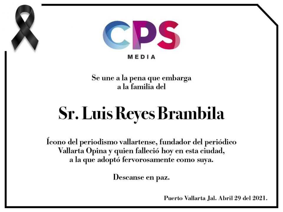 Descanse en paz Luis Reyes Brambila Esquela Luis Reyes Brambila
